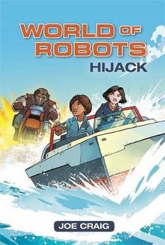 World of Robots: Hijack! - Joe Craig - 9781510444645