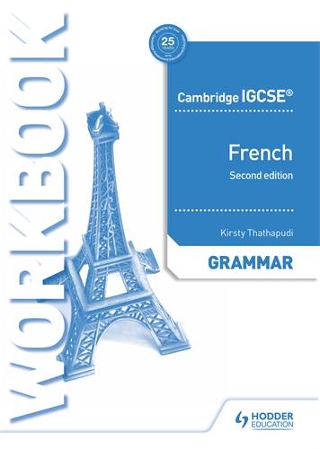 Cambridge IGCSE (TM) French Grammar Workbook Second Edition - Kirsty Thathapudi - 9781510447547