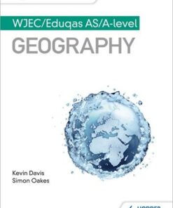 My Revision Notes: WJEC/Eduqas AS/A-level Geography - Kevin Davis - 9781510447684