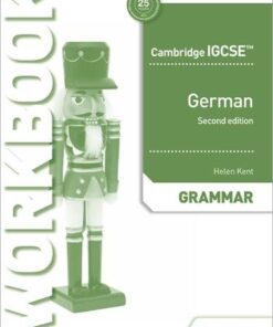Cambridge IGCSE (TM) German Grammar Workbook Second Edition - Helen Kent - 9781510448056