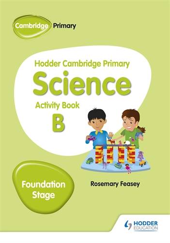 Hodder Cambridge Primary Science Activity Book B Foundation Stage - Rosemary Feasey - 9781510448612