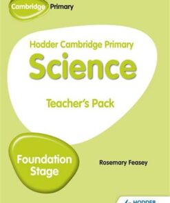 Hodder Cambridge Primary Science Teacher's Pack Foundation Stage - Rosemary Feasey - 9781510448667