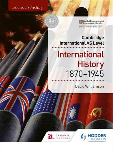 Access to History for Cambridge International AS Level: International History 1870-1945 - David Williamson - 9781510448674