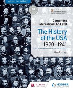Access to History for Cambridge International AS Level: The History of the USA 1820-1941 - Alan Farmer - 9781510448681