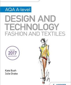 My Revision Notes: AQA A-Level Design and Technology: Fashion and Textiles - Kate Bush - 9781510449275
