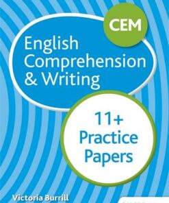 CEM 11+ English Comprehension & Writing Practice Papers - Victoria Burrill - 9781510449725