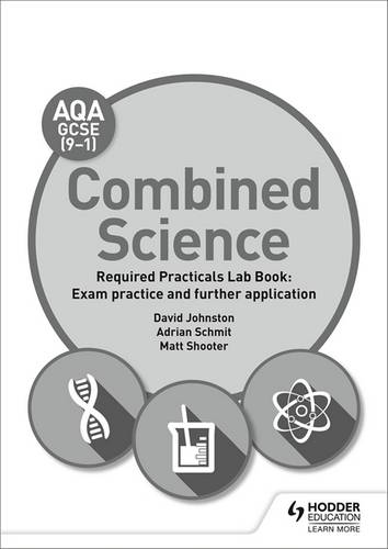AQA GCSE (9-1) Combined Science Student Lab Book: Exam practice and further application - David Johnston - 9781510451506