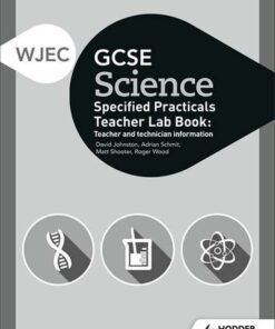 WJEC GCSE Science Teacher Lab Book: Teacher and technician information - David Johnston - 9781510451599