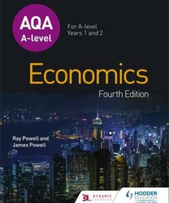 AQA A-level Economics Fourth Edition - Ray Powell - 9781510451957