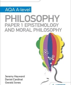 My Revision Notes: AQA A-level Philosophy Paper 1 Epistemology and Moral Philosophy - Dan Cardinal - 9781510451971