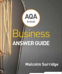 AQA A-level Business Answer Guide (Surridge and Gillespie) - Malcolm Surridge - 9781510453357