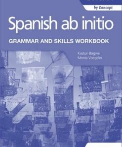 Spanish ab initio for the IB Diploma Grammar and Skills Workbook - Monia Voegelin - 9781510454347