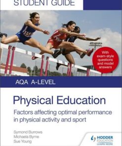 AQA A Level Physical Education Student Guide 2: Factors affecting optimal performance in physical activity and sport - Symond Burrows - 9781510455498