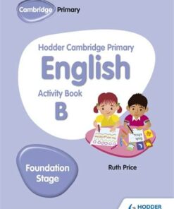 Hodder Cambridge Primary English Activity Book B Foundation Stage - Ruth Price - 9781510457256