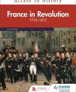 Access to History: France in Revolution 1774-1815 Sixth Edition - Dylan Rees - 9781510457843