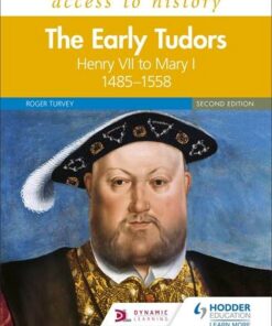 Access to History: The Early Tudors: Henry VII to Mary I