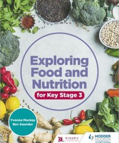 Exploring Food and Nutrition for Key Stage 3 - Yvonne Mackey - 9781510458222