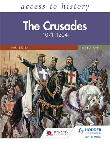 Access to History: The Crusades 1071-1204 1 Access to History: The Crusades 1071-1204 - Mary Dicken - 9781510468696