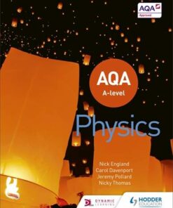 AQA A Level Physics (Year 1 and Year 2) - Jeremy Pollard - 9781510469884