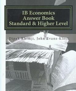 IB Economics Answer Book Standard & Higher Level - Dipak Khimji - 9781523706372
