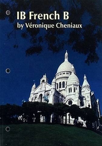 IB French B Course Materials: Student Activities Book - Veronique Cheniaux - 9781596570047