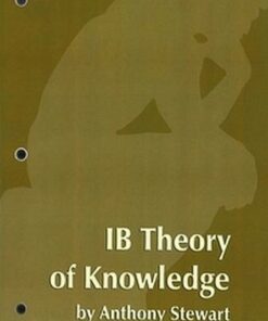 IB Theory of Knowledge Course Materials - Student Activities Book - Anthony Stewart - 9781596571785