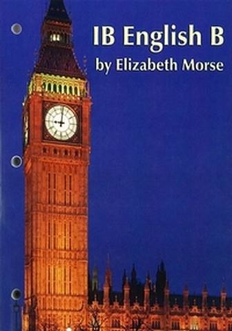 IB English B Course Materials: Student Activities Book - Elizabeth Morse - 9781596574151