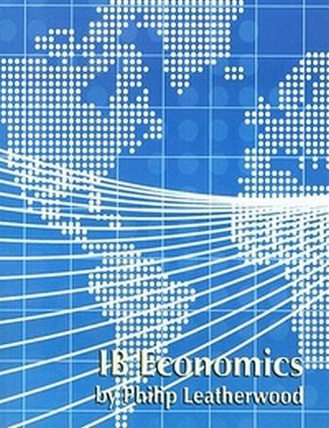 IB Economics Course Materials: Teacher Edition Subscription - Philip Leatherwood - 9781596574205