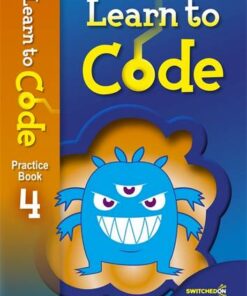 Learn to Code Pupil Book 4 - Claire Lotriet - 9781783393442