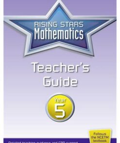 Rising Stars Mathematics Year 5 Teacher's Guide - Caroline Clissold - 9781783395323
