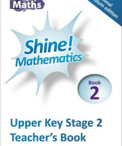 Shine! Teacher's Book 2: Upper Key Stage 2 - Hilary Knoll - 9781783395590