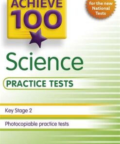 Achieve 100 Science Practice Tests - Pauline Hannigan - 9781783396689