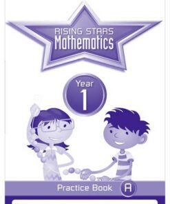 Rising Stars Mathematics Year 1 Practice Book A - Paul Broadbent - 9781783398102