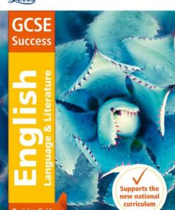 GCSE 9-1 English Language and English Literature Revision Guide (Letts GCSE 9-1 Revision Success) - Letts GCSE - 9781844198092