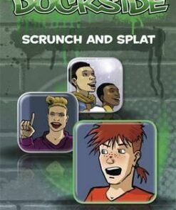 Dockside: Scrunch and Splat (Stage 2 Book 9) - John Townsend - 9781846808579