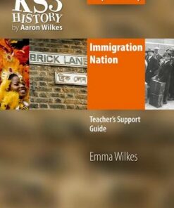 KS3 History by Aaron Wilkes: Immigration Nation teacher's support guide + CD-ROM - Emma Wilkes - 9781850085607