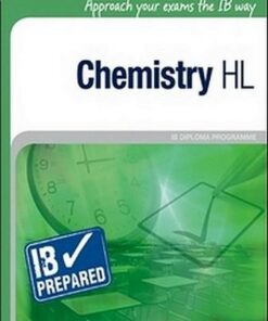 IB Prepared: Chemistry HL - Alexandra Juniper - 9781906345372
