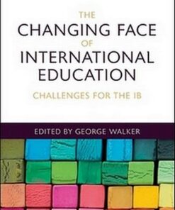 The Changing Face of International Education: Challenges for the IB - George Walker - 9781906345419