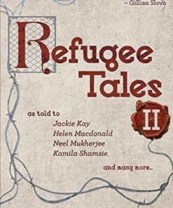 Refugee Tales: Volume II - Jackie Kay - 9781910974308