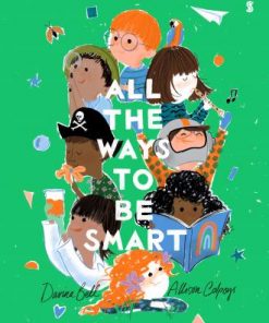 All the Ways to be Smart - Davina Bell - 9781911617556