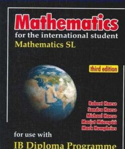 Mathematics for the International Student: Mathematics SL 3rd Edition - Michael Haese - 9781921972089