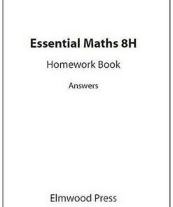 Essential Maths 8H Homework Book Answers - Michael White - 9781906622145