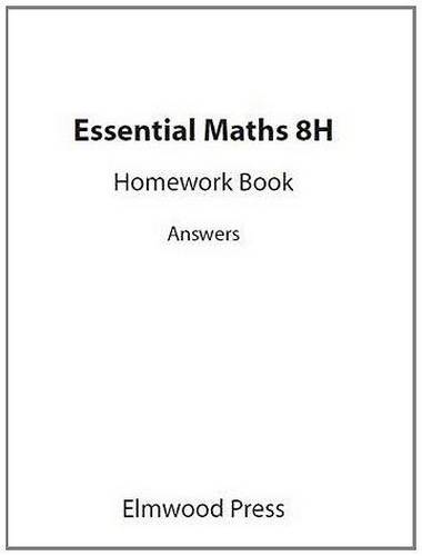 Essential Maths 8H Homework Book Answers - Michael White - 9781906622145