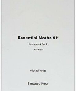 Essential Maths: Bk. 9H: Homework Book Answers - Michael White - 9781906622206