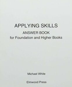 Applying Skills Answer Book for Foundation and Higher Books - Michael White - 9781906622244