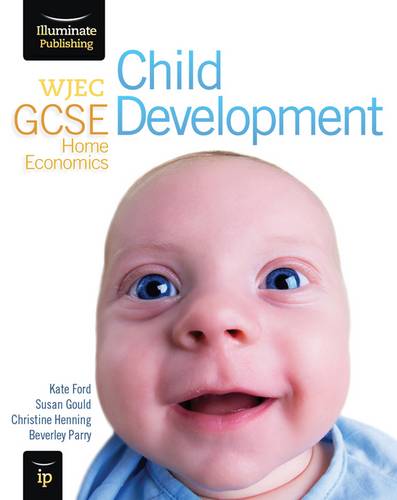 WJEC GCSE Home Economics - Child Development Student Book - Kate Ford - 9781908682154