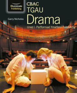 CBAC TGAUDrama Uned 1 (WJEC GCSE Drama Unit 1 Welsh-language edition) - Gary Nicholas - 9781908682390