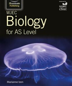 WJEC Biology for AS Student Book - Marianne Izen - 9781908682505