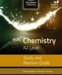 WJEC Chemistry for A2: Study and Revision Guide - David Ballard - 9781908682574
