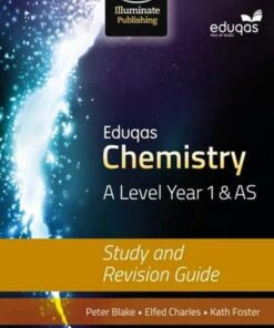 Eduqas Chemistry for A Level Year 1 & AS: Study and Revision Guide - Peter Blake - 9781908682680